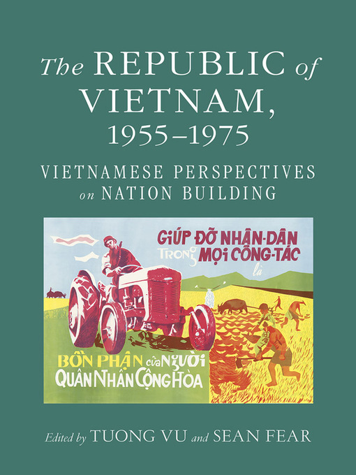 Title details for The Republic of Vietnam, 1955–1975 by Tuong Vu - Available